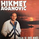 Hikmet Aganovic - Da li se mi odnekud znamo