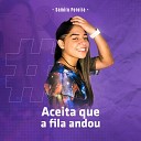Samira Pereira - Aceita Que a Fila Andou