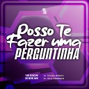 Yuri Redicopa DJ Thiago Mendes MC Meno Dani feat DJ J lia… - Posso Te Fazer uma Perguntinha