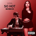LERA - So Hot