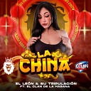El Le n y su tripulaci n feat El Clan de la… - La China
