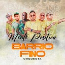 Barrio Fino Orquesta - Mente Positiva En Vivo