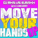 DJ MNS, E-Maxx, Clubraiders - Move Your Hands Up (Main Mix)