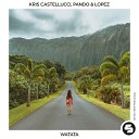 Kris Castellucci Pando Lopez - Watata Extended Mix