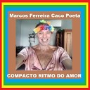 Marcos Ferreira Caco Poeta - Carta da Saudade