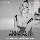 ANNA ASTI - Ночью На Кухне (DJ Prezzplay & DJ Snickers Radio…
