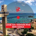 Louie Cut Fashion Piva - Mete Dan a