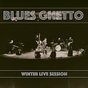 Blues Ghetto - My Home is in The Ghetto