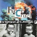 Face Cruel - O Mendigo e o Mundo