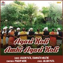 Arjun Patil Ramnath Mhatre - Agari Koli Amhi Agari Koli