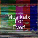 Musikalx - For Ever