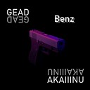 Gead feat Akaiiinu - Benz