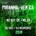 Mc Boy GR Dj NG3 Dj Negresko feat MC G9 - Piranha Vem C