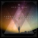 Asato Maa - Connect Yourself to the Universe