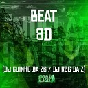 DJ Guinho da ZS DJ RBS da ZO - Beat 8D