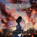 my killer whale - В мгновениях все