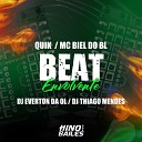 Dj Everton da Ol Quik DJ Thiago Mendes feat Mc Biel do… - Beat Envolvente