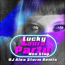 Lucky Laura - Party non stop Alex Storm Remix