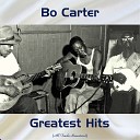 Bo Carter - A Girl for Every Day of the Week Remastered…