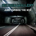 Reuben Mallery - Just Outside The Box