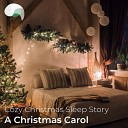 RelaxMyBrain RelaxMyBrain Sleep Stories - Cozy Christmas Sleep Story A Christmas Carol Pt…