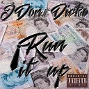 JDon feat Dicko - Run It Up