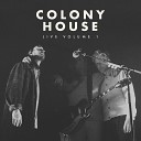 Colony House - Waiting for My Time to Come Live in…
