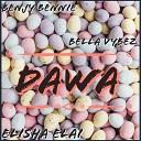 Benjy Bennie feat Bella Vybez Elisha Elai - Dawa
