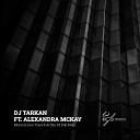 DJ Tarkan feat Alexandra McKay - Moment Ian Tosel Arthur M Dub Mix