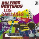 Los Gavilanes Del Norte - Cuando Se Quiere Un Coraz n