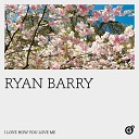 Barry Ryan - I Love How You Love Me