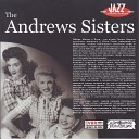 The Andrews Sisters - A Man Is Brother To A Mule