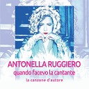 Antonella Ruggiero - Mi sono innamorata di te Remastered 2018