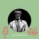 Joe Henderson - Short Story