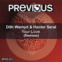 Dith Wemyd Hector Seral - Your Love Albert Miarnau Remix