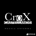 Crox Castellanos - Poes a Enferma