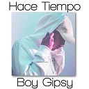 Boy Gipsy - Hace Tiempo