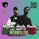 Miyagi Andy Panda feat Mav d - Marmalade Temoff Radio Remix