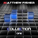 Matthew Fisher - Always Original Mix