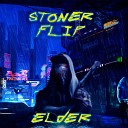 elder - Stoner Flip