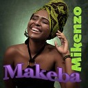 Mikenzo - Makeba