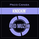 Paco Caniza - Knockin Original Mix