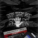 Don Kody Got Slapz - COULD HEAR KRISPYLIFE KIDD