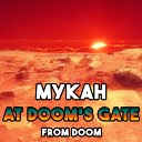 Mykah - At Doom s Gate From Doom Hard Dance Version