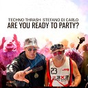 Techno Thrash Stefano Di Carlo - Are You Ready to Party