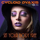 Cycloid Dyaxis - Set Your Body Free