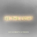 Azi Schwartz and Friends - Light