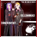 DaneraVent feat KillsHaikko - Так же как и всех