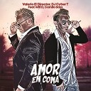 Valerio El Director DJ Cyber T feat Will D Camilo… - Amor En Coma