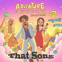 DeVonte Singh - Adventure of That Song